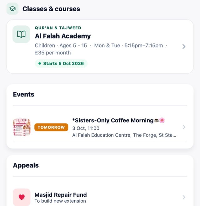 A mosque page in the app showing Al Falah Academy, a Qur&rsquo;an and Tajweed class for children aged 5 to 15, Monday and Tuesday 5:15pm to 7:15pm, £35 per month, starting 5 October 2026, followed by an event and an appeal